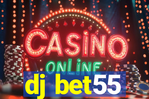 dj bet55